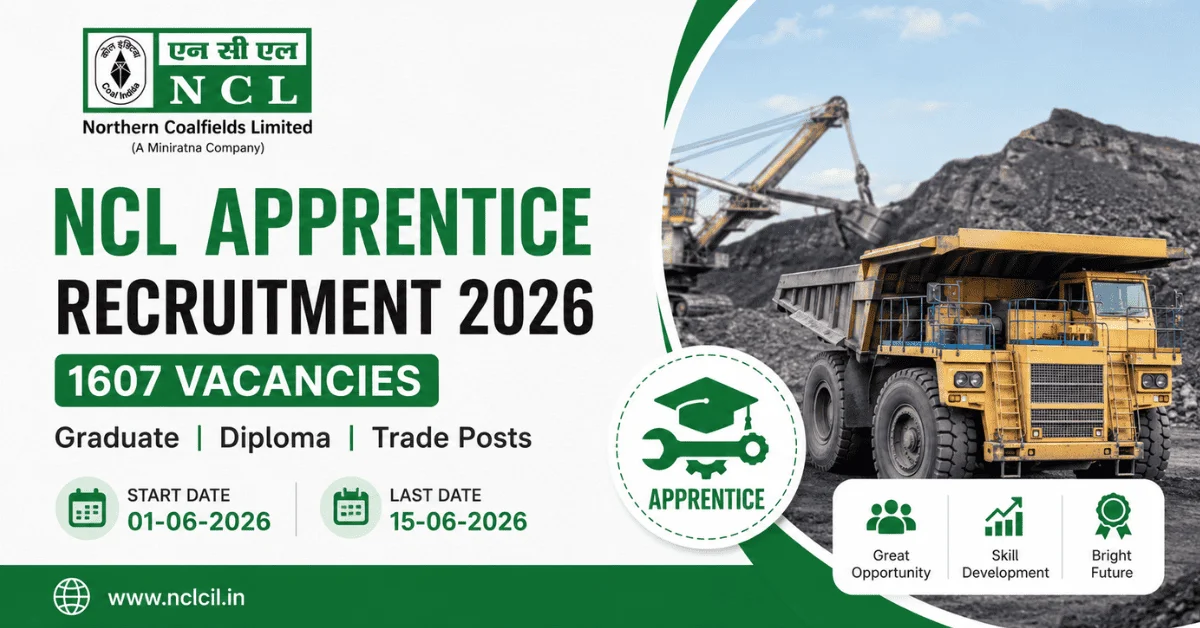NCL Apprentice Recruitment 2026: 1607 Vacancies for Graduate, Diploma, Trade Posts